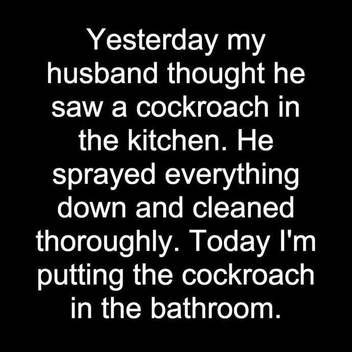 That's one way to get chores done.