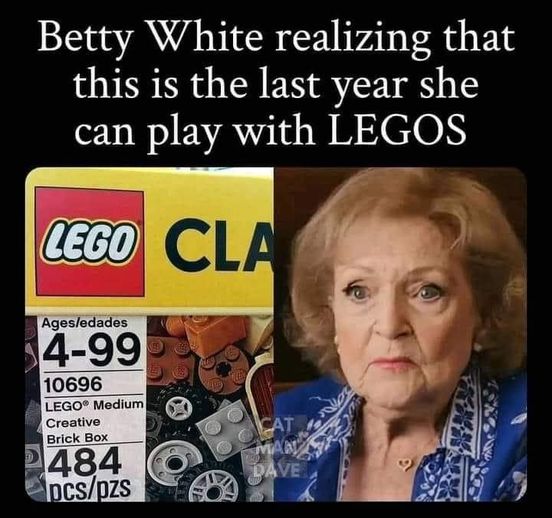 No more Legos for Betty White :(