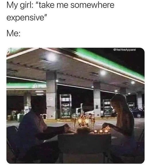 Took my girl somewhere expensive last night...