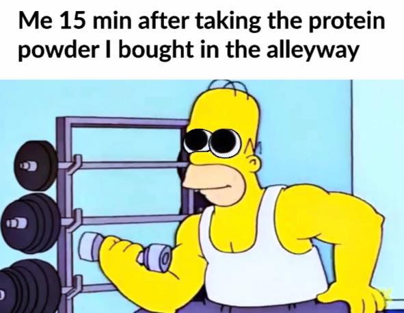 Get some! Protein POWder.